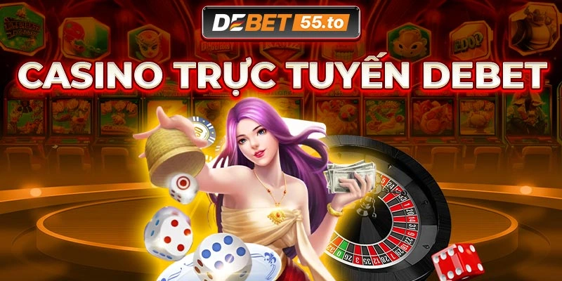 Casino trực tuyến Debet